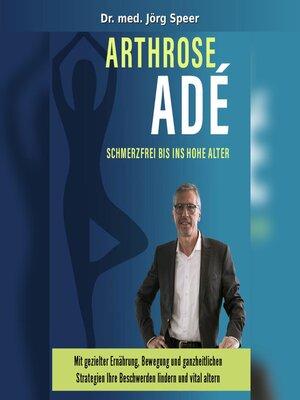 cover image of Arthrose Adé Schmerzfrei bis ins hohe Alter